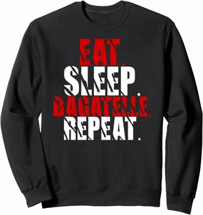 Eat Sleep Bagatelle Repeat for Men and Women funny Gifts Sweatshirt