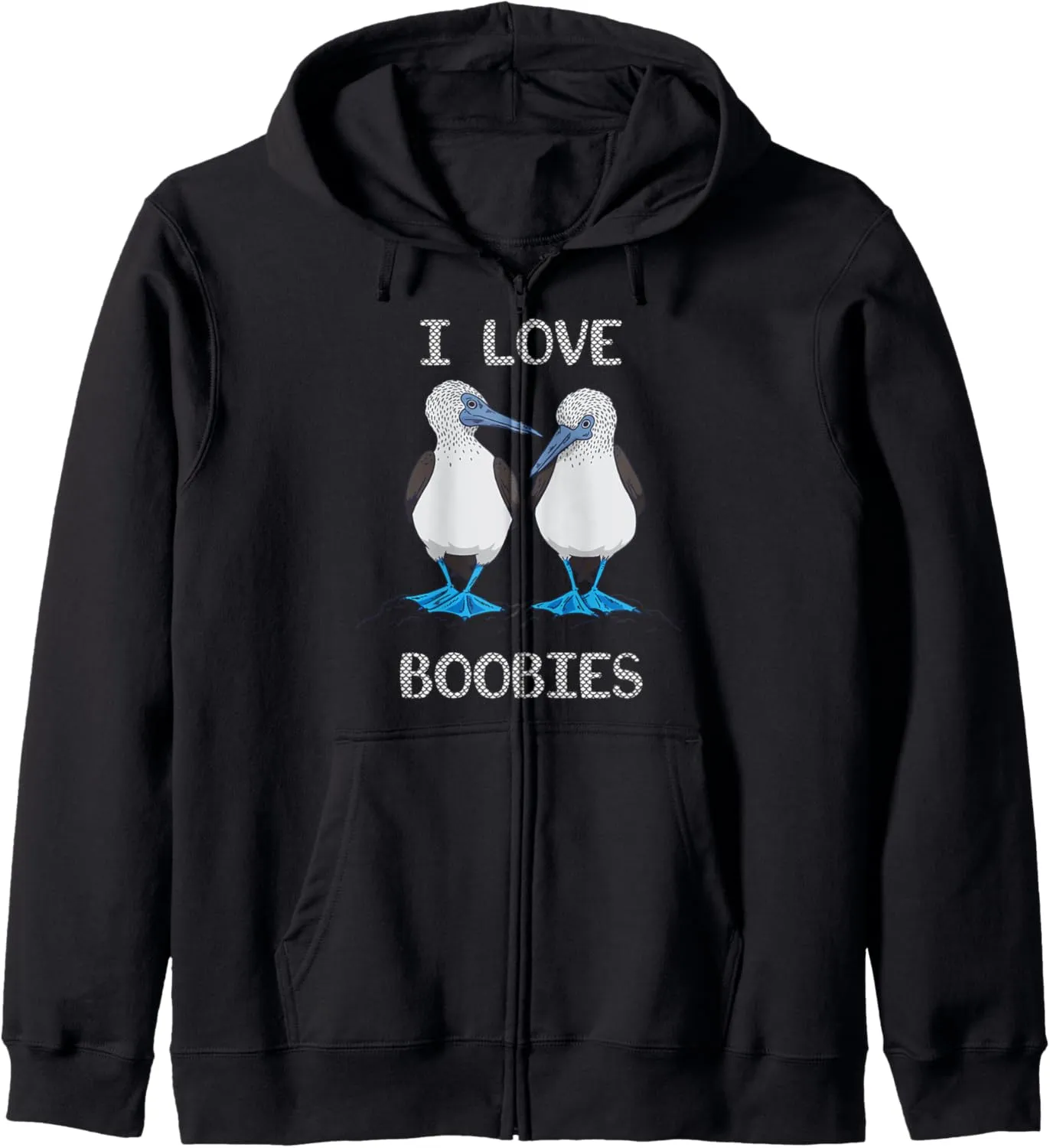 I Love Boobies Funny Blue Footed Boobies Bird Lover Zip Hoodie