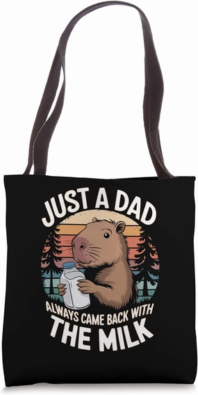 Just A Dad Came Back With Milk Funny Dad Capybara Tote Bag
