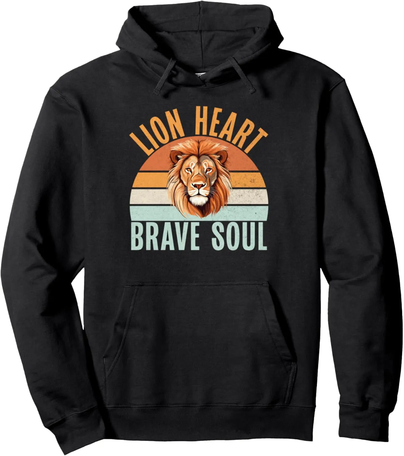 Lion Heart Brave Soul Lion Pullover Hoodie